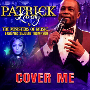 Patrick Lundy Taps LeJuene Thompson For Cover Me