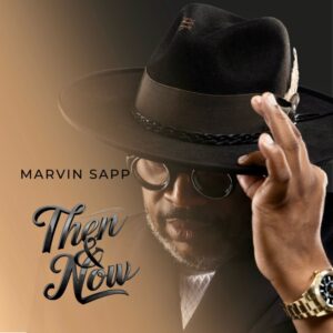 Marvin Sapp Delivers Then And Now