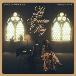 Travis Greene and Andra Day Let Freedom Ring